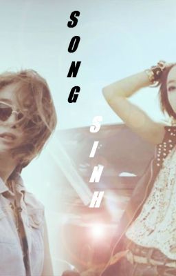 [Longfic] Song Sinh - JiJung