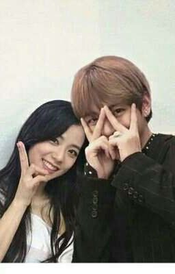 (Longfic) [Taehyung BTS x Jisoo BlackPink] Có phải bây giờ đã quá muộn ?