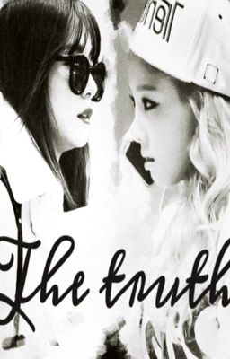 [longfic] THE TRUTH - Taeny , taengsic, yulti,yulsic, yulseo,yoonsic,soosun