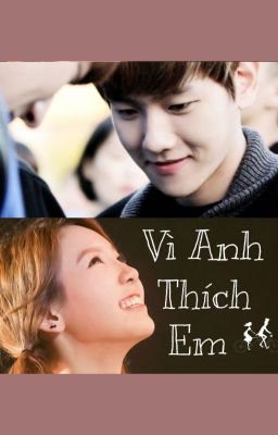 [LongFic] Vì anh thích em - BaekYeon