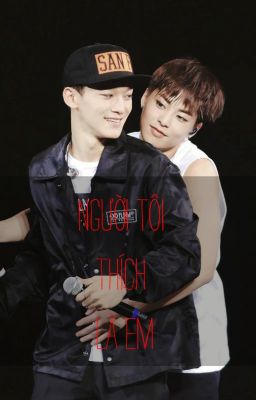 [LONGFIC] [XiuChen] Người tôi thích là em