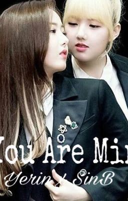 [Longfic] - You Are Mine - [SinRin] - (SinBxYerin)