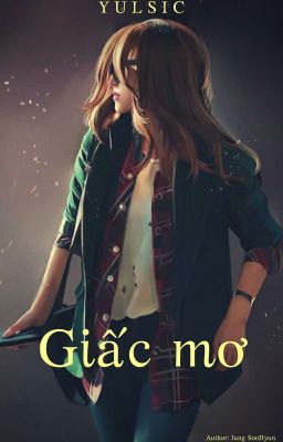 [LONGFIC][YULSIC] GIẤC MƠ