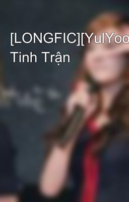 [LONGFIC][YulYoon]Cửu Tinh Trận