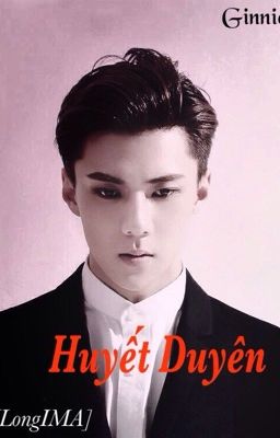 [LongIMA] #Sehun: Huyết Duyên