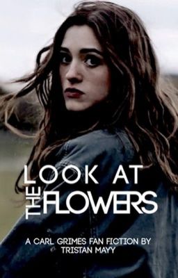 Look At The Flowers [c.grimes]