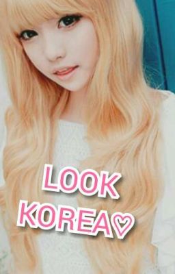 LOOK  KOREA♡