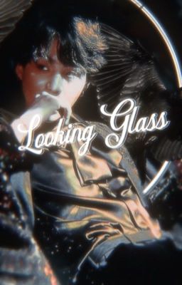 Looking Glass {MYG}