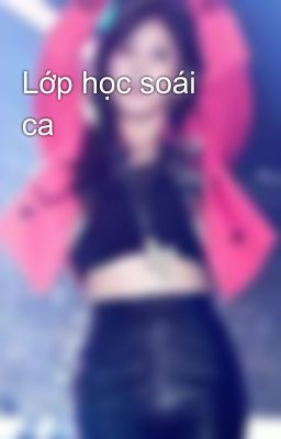 Lớp học soái ca