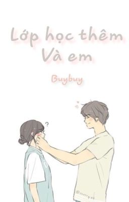 Lớp học thêm và em