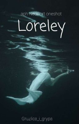 Loreley || APH NedPort Oneshot