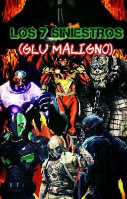 Los 7 Siniestros (GLU Maligno)