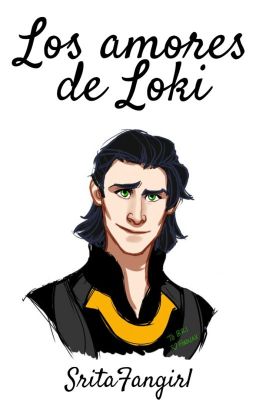 Los amores de Loki ✵ Loki & Darcy/Sigyn/OCs