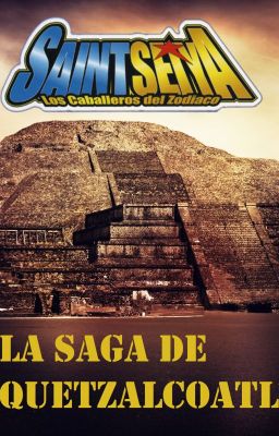 Los Caballeros del Zodiaco: La Saga de Quetzalcóatl