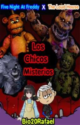 Los Chicos Misterios / FNAF x THL