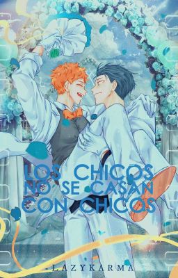 Los Chicos No Se Casan Con Chicos [KageHina]