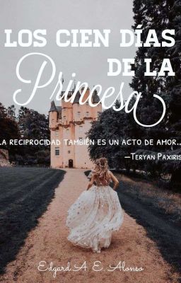 LOS CIEN DÍAS DE LA PRINCESA ©