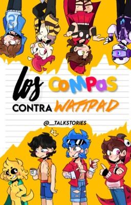 Los CoMPaS contra Wattpad. [Mini Aventuras]