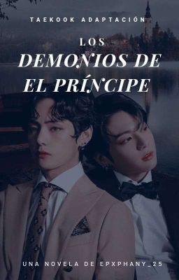 Los demonios del príncipe | taekook ♡.