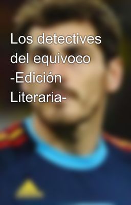 Los detectives del equivoco -Edición Literaria-