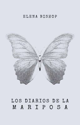 Los Diarios de la Mariposa ©