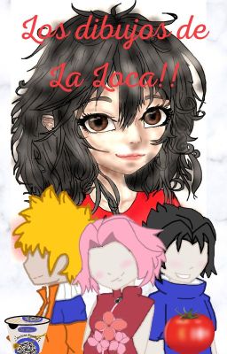 Los Dibujos De La Loca :3