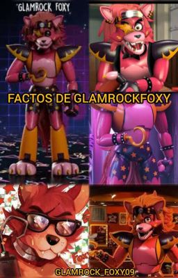 los factos(verdades) de glamrock foxy