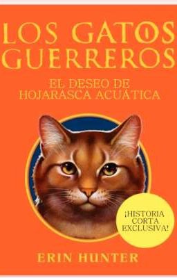 Los gatos guerreros - el deseo de hojarasca acuática 