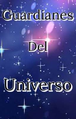 Los Guardianes Del Universo (AU Steven Universe)