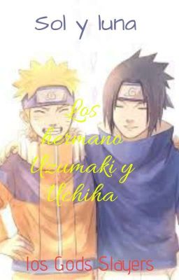 Los Hermanos Uzumaki y Uchiha 