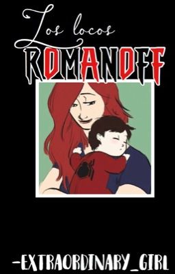 Los locos Romanoff [#4]