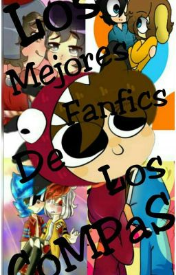 Los Mejores Fanfics De Los CoMPaS