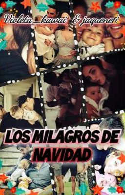 Los milagros de navidad(Violeta_kawai y Jaqueneli) 