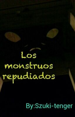 Los monstruos repudiados