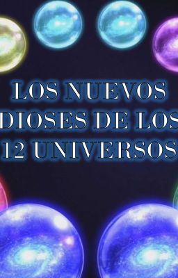 Los Nuevos dioses de los 12 Universos