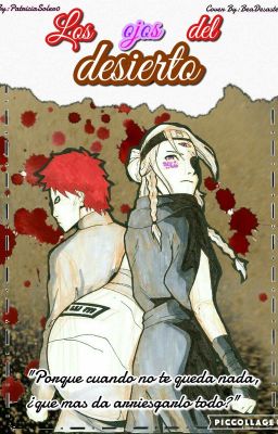 Los ojos del desierto (Gaara) (#WOWAwards2k17) (#NarutoAwards) (#Wonderland2017)