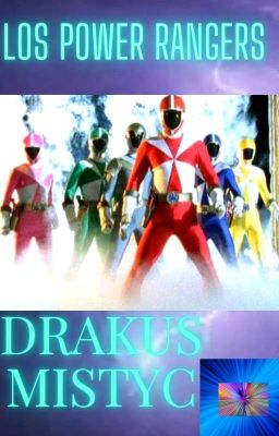 Los power ranger DRAKUS MISTYC