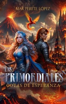 Los Primordiales: Gotas de esperanza (EN CURSO)