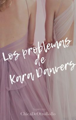 Los problemas de Kara Danvers | Supercorp