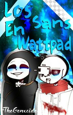 Los sans en Wattpad