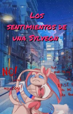 Los sentimientos de una Sylveon