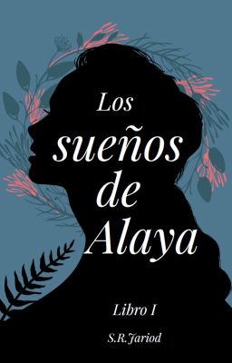 Los sueños de Alaya✅