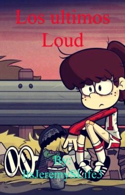 Los últimos Loud (The Loud house)