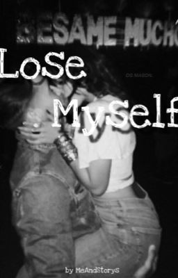 Lose Myself || Abgeschlossen