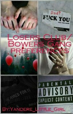 Losers club/ Bowers gang preferences