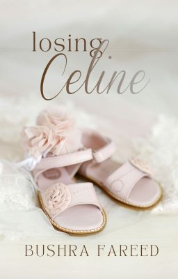Losing Celine. ✔