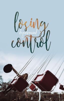 losing control || a.i. ✓