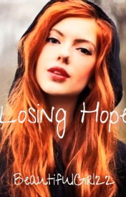 Losing Hope (Short Story)