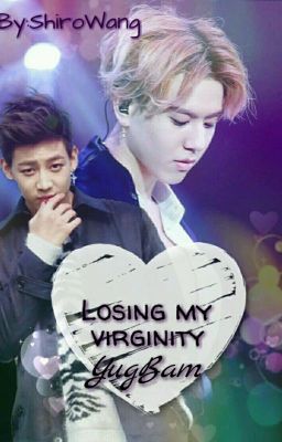 Losing my virginity||YugBam