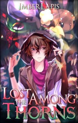 Lost Among the Thorns [Pokémon Short Story]